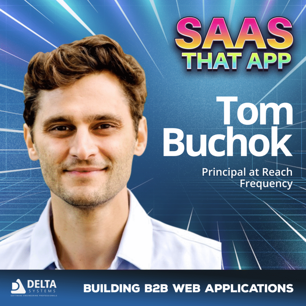 saas that app b2b web applications podcast tom buchok